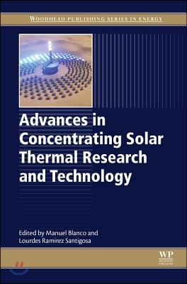 Advances in Concentrating Solar Thermal Research and Technology