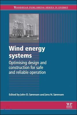 Wind Energy Systems: Optimising Design and Construction for Safe and Reliable Operation