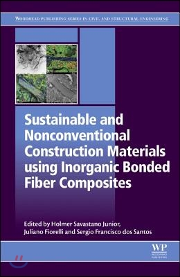 Sustainable and Nonconventional Construction Materials Using Inorganic Bonded Fiber Composites