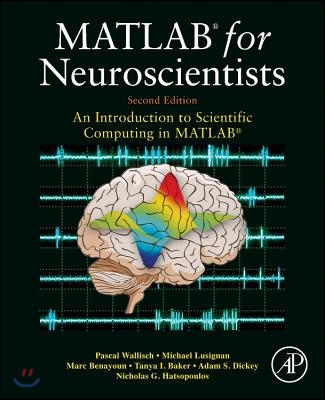 MATLAB for Neuroscientists: An Introduction to Scientific Computing in MATLAB