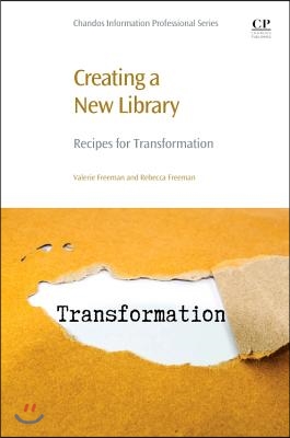 Creating a New Library: Recipes for Transformation