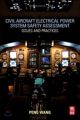 Civil Aircraft Electrical Power System Safety Assessment: Issues and Practices