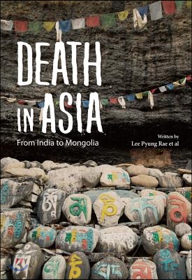 Death in Asia: From India to Mongolia