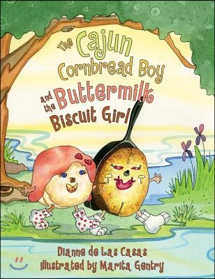 The Cajun Cornbread Boy and the Buttermilk Biscuit Girl