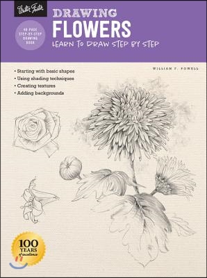 Drawing: Flowers with William F. Powell: Learn to Draw Step by Step