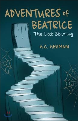 Adventures of Beatrice: The Lost Starling Volume 1