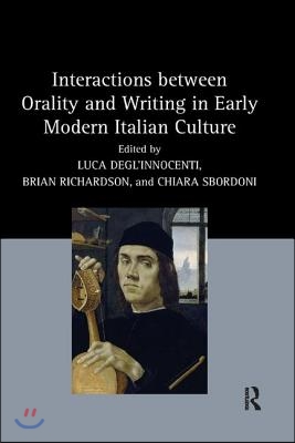 Interactions between Orality and Writing in Early Modern Italian Culture