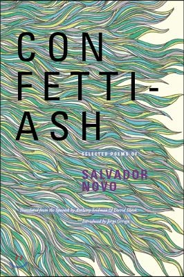 Confetti-Ash: Selected Poems of Salvador Novo