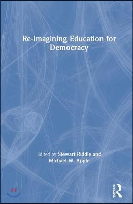 Re-imagining Education for Democracy