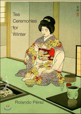 A Tea Ceremonies for Winter