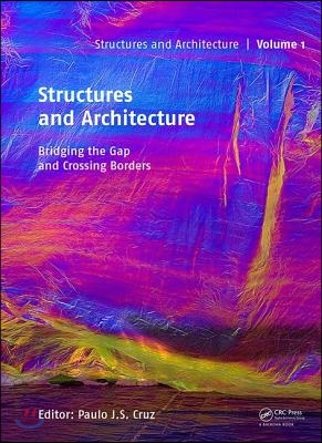 Structures and Architecture - Bridging the Gap and Crossing Borders