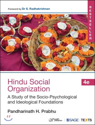 Hindu Social Organization: A Study of the Socio-Psychological and Ideological Foundations