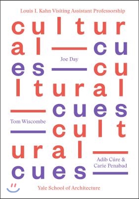 Cultural Cues: Joe Day, Adib Cure &amp; Carie Penabad, Tom Wiscombe