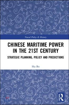 Chinese Maritime Power in the 21st Century