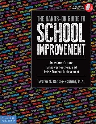 The Hands-On Guide to School Improvement: Transform Culture, Empower Teachers, and Raise Student Achievement