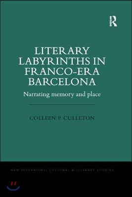 Literary Labyrinths in Franco-Era Barcelona