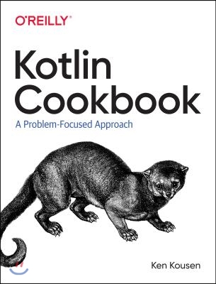 Kotlin Cookbook: A Problem-Focused Approach