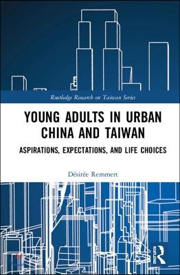 Young Adults in Urban China and Taiwan