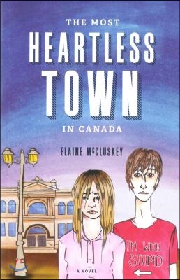 The Most Heartless Town in Canada