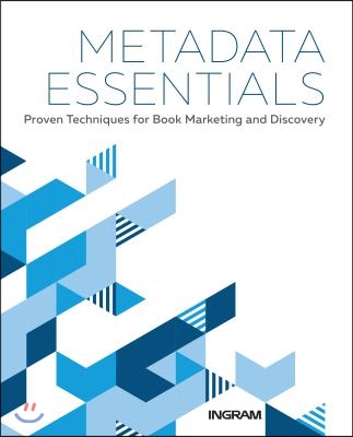 Metadata Essentials: Proven Techniques for Book Marketing and Discovery