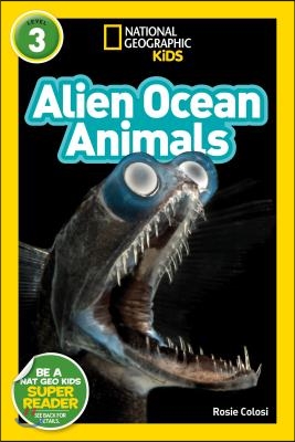 National Geographic Readers: Alien Ocean Animals (L3)