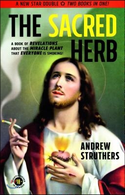 The Sacred Herb / The Devil&#39;s Weed