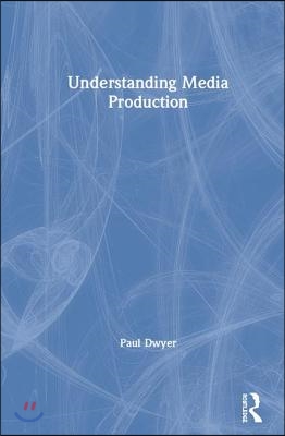 Understanding Media Production