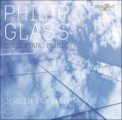 Jeroen van Veen 필립 글래스 : 솔로 피아노 음악 (Philip Glass: Solo Piano Music)