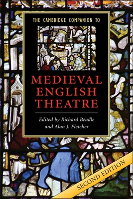 The Cambridge Companion to Medieval English Theatre