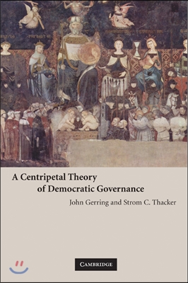 A Centripetal Theory of Democratic Governance