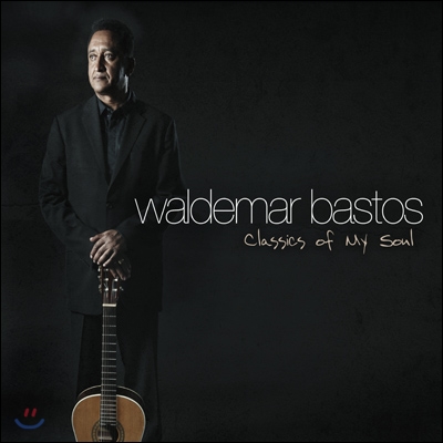 Waldemar Bastos (발데마르 바스토스) - Classics of My Soul