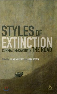 Styles of Extinction: Cormac McCarthy&#39;s the Road
