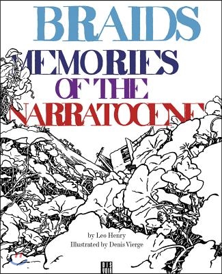 Braids: Memories of the Narratocene