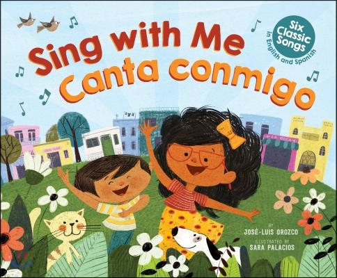 Sing with Me / Canta Conmigo: Six Classic Songs in English and Spanish (Scholastic Bilingual)