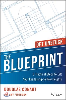 The Blueprint: 6 Practical Steps to Lift Your Leadership to New Heights