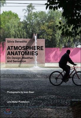 Atmosphere Anatomies: On Design, Weather, and Sensation