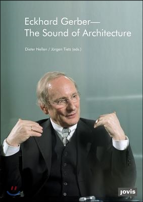 Eckhard Gerber: The Sound of Architecture