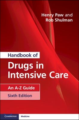 Handbook of Drugs in Intensive Care: An A-Z Guide