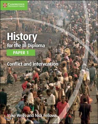 History for the Ib Diploma Paper 1 Conflict and Intervention