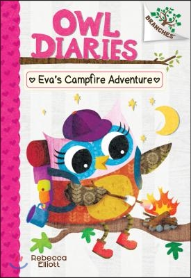 Eva's Campfire Adventure: A Branches Book (Owl Diaries #12): Volume 12