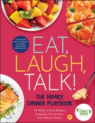 Eat, Laugh, Talk: The Family Dinner Playbook