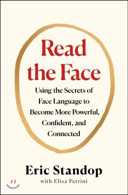 Read the Face: Face Reading for Success in Your Career, Relationships, and Health