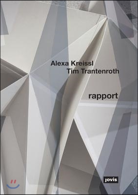 Alexa Kreissl & Tim Trantenroth: Rapport: Alexa Kreissl, Tim Trantenroth