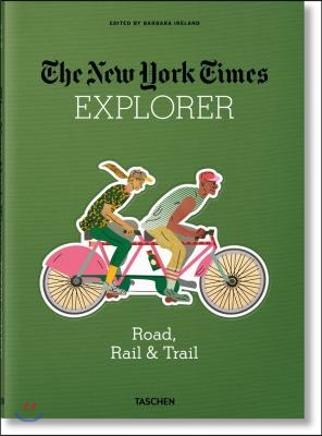 The New York Times Explorer. Road, Rail &amp; Trail