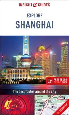 Insight Guides Explore Shanghai (Travel Guide with Free Ebook)