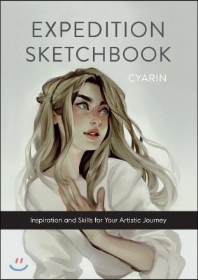 Expedition Sketchbook: Inspiration and Skills for Your Artistic Journey