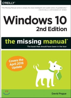 Windows 10: The Missing Manual: The Book That Should Have Been in the Box