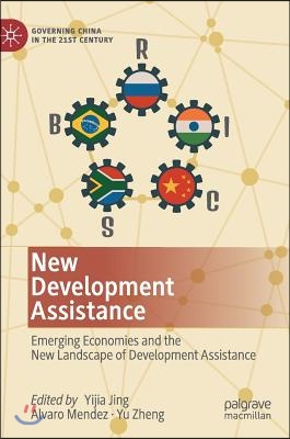 New Development Assistance: Emerging Economies and the New Landscape of Development Assistance