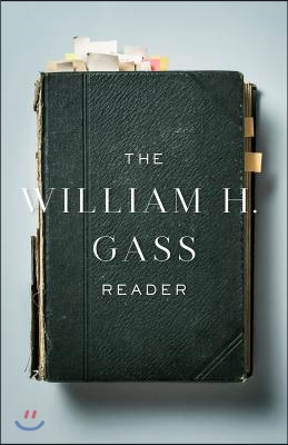 The William H. Gass Reader