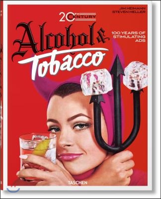 20th Century Alcohol &amp; Tobacco Ads. 100 Years of Stimulating Ads